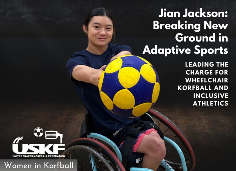 Jian Jackson, a young para-athlete in a sports wheelchair, holds a yellow and blue korfball confidently in an indoor gym setting. The text overlay reads 'Jian Jackson: Breaking New Ground in Adaptive Sports. Leading the charge for Wheelchair Korfball and Inclusive Athletics.' The logo of the United States Korfball Federation (USKF) and the words 'Women in Korfball' are featured at the bottom.